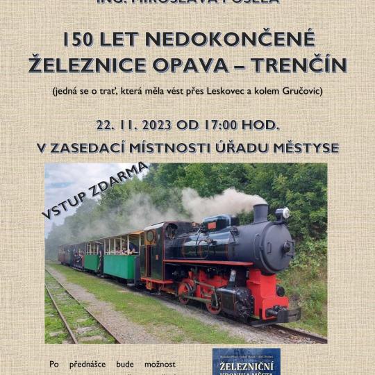 Přednáška 150 let nedokončené železnice Opava - Trenčín 22. 11. 2023 v zasedací místnosti Úřadu městyse Březová 1
